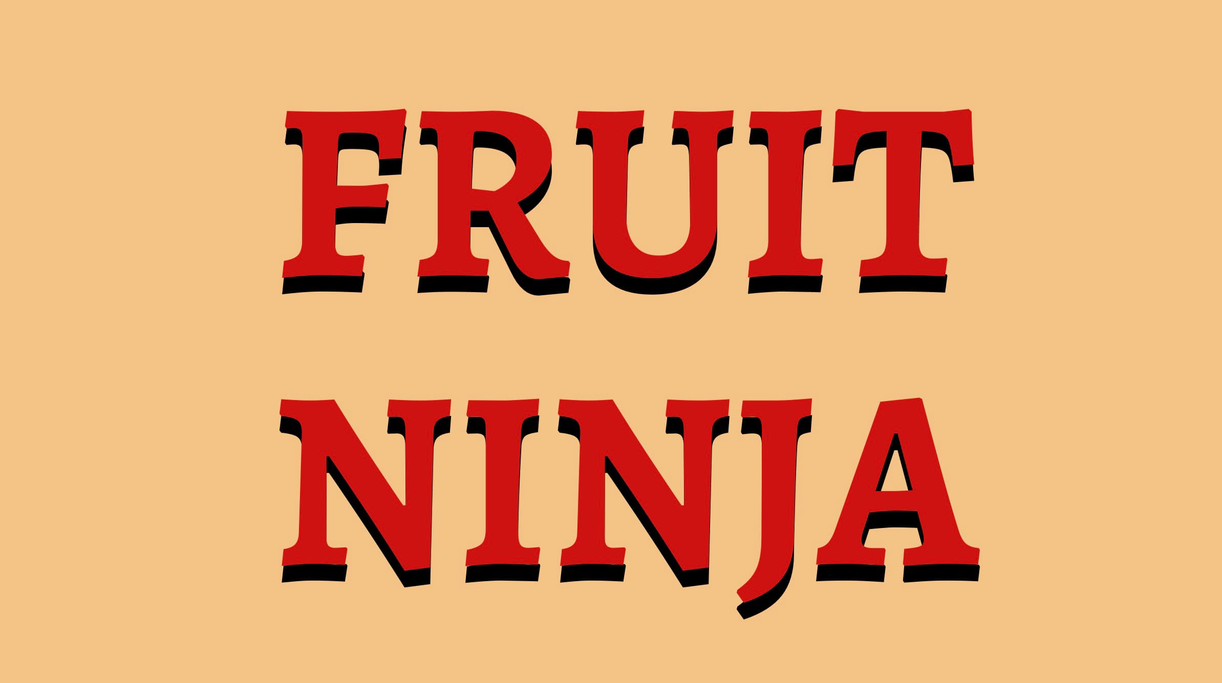 Fruit Ninja